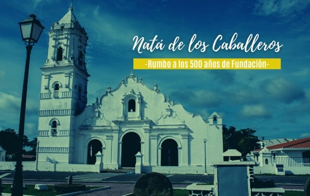 Natá de los Caballeros, rumbo a los 500 años. 